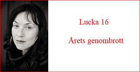 Lucka 16: Årets genombrott